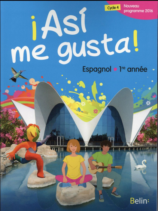 Emprunter Espagnol 1re année Asi me gusta! Edition 2016 livre