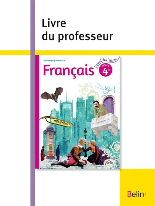 Emprunter Français 4e L'envol des lettres. Livre du professeur, Edition 2016 livre