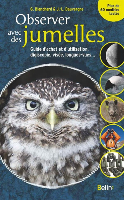 Emprunter Observer avec des jumelles. Guide d'achat et d'utilisation, digiscopie, visée, longues-vues... livre