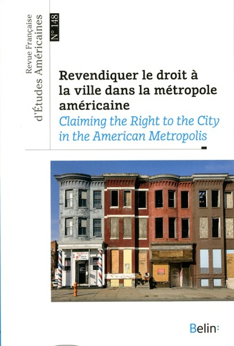 Emprunter Revue Française d'Etudes Américaines N° 148, 3e trimestre 2016 : Revendiquer le droit à la ville dan livre