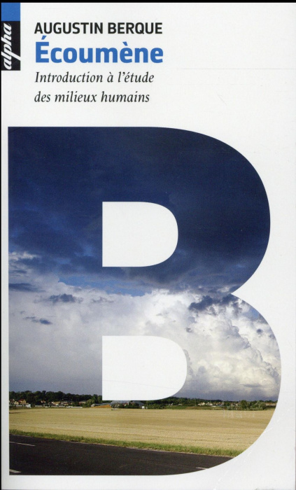 Emprunter Ecoumène. Introduction à l'étude des milieux humains livre