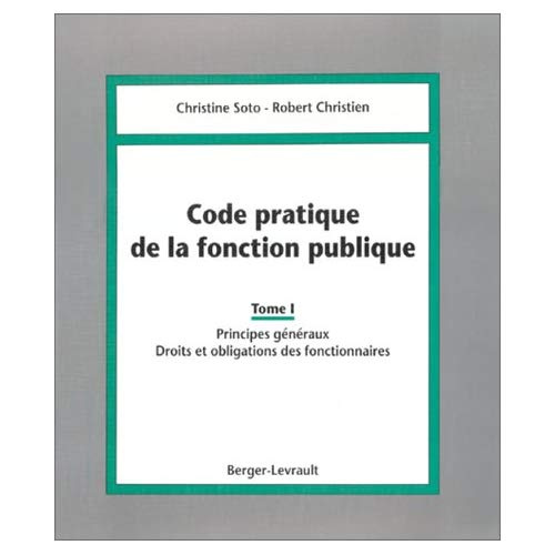 Emprunter CODE PRATIQUE DE LA FONCTION PUBLIQUE T1 - PRINCIPES... livre