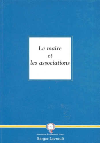 Emprunter MAIRE ET LES ASSOCATIATIONS (LE) livre