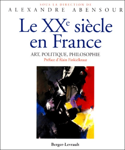 Emprunter LE XXEME SIECLE EN FRANCE. Art, politique, philosophie livre