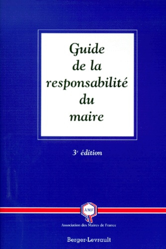Emprunter GUIDE DE LA RESPONSABILITE DU MAIRE 3EME EDITION livre