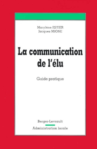Emprunter LA COMMUNICATION DE L'ELU GUIDE PRATIQUE livre