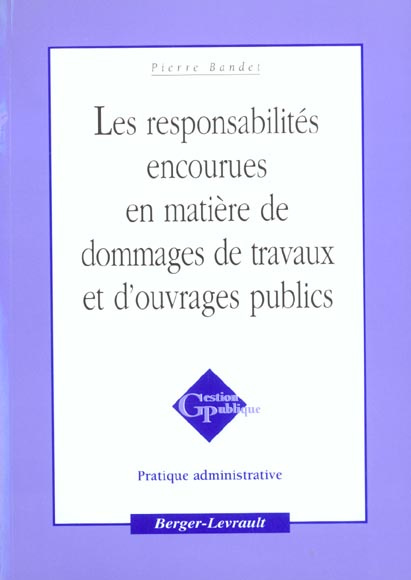 Emprunter LES RESPONSABILITES ENCOURUES EN MATIERE DE DOMMAGES DE TRAVAUX ET D'OUVRAGES PUBLICS livre