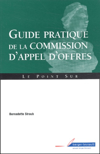 Emprunter GUIDE PRATIQUE DE LA COMMISSION D'APPEL D'OFFRES livre