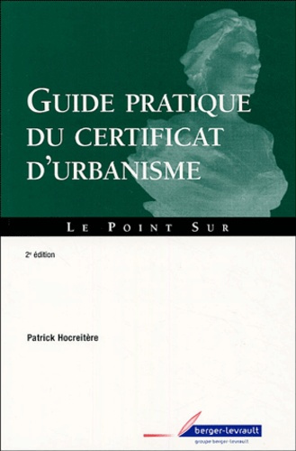Emprunter Guide pratique du certificat d'urbanisme. 2e édition livre