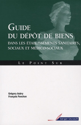 Emprunter Guide du dépôt de biens dans les établissements sanitaires, sociaux et médico-sociaux. 2e édition livre