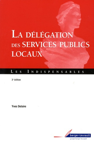 Emprunter La délégation des services publics locaux. 3e édition livre