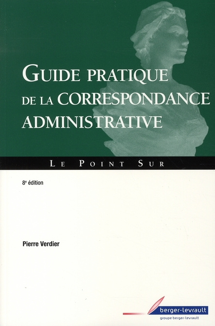 Emprunter Guide pratique de la correspondance administrative. 8e édition livre