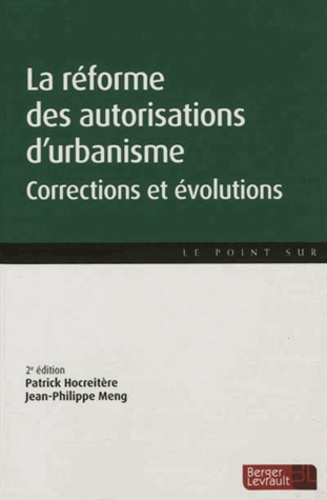 Emprunter La réforme des autorisations d'urbanisme. Corrections et évolutions, 2e édition livre