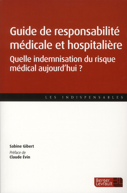 Emprunter Guide de responsabilité médicale et hospitalière. Quelle indemnisation du risque médical aujourd'hui livre