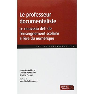 Emprunter Le professeur documentaliste. Le nouveau défi de l'enseignement scolaire à l'ère du numérique livre