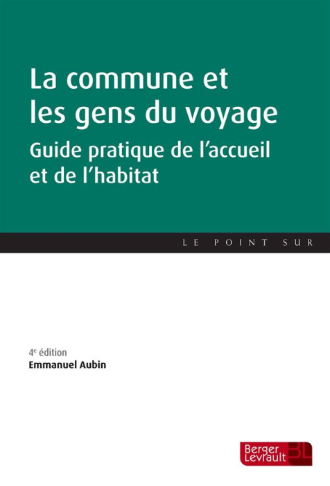 Emprunter La commune et les gens du voyage. Guide pratique de l'accueil et de l'habitat, 4e édition livre