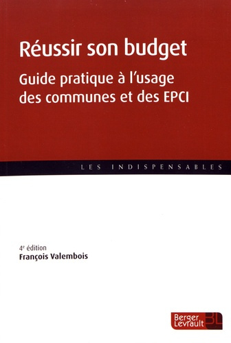 Emprunter Réussir son budget. Guide pratique à l'usage des communes et des EPCI, 4e édition livre