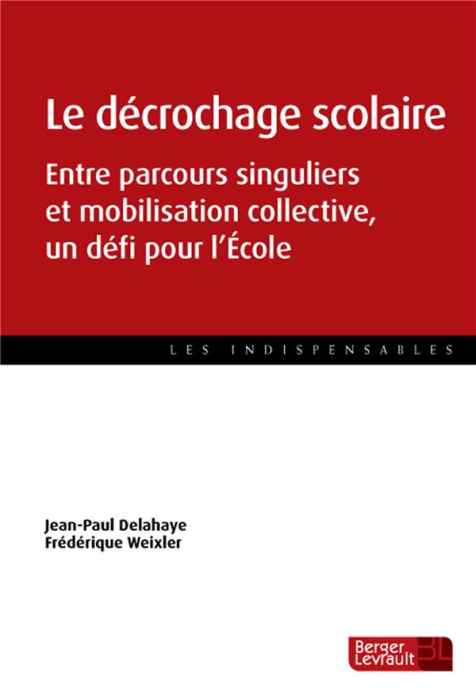 Emprunter Le décrochage scolaire. Entre parcours singuliers et mobilisation collective, un défi pour l'école livre