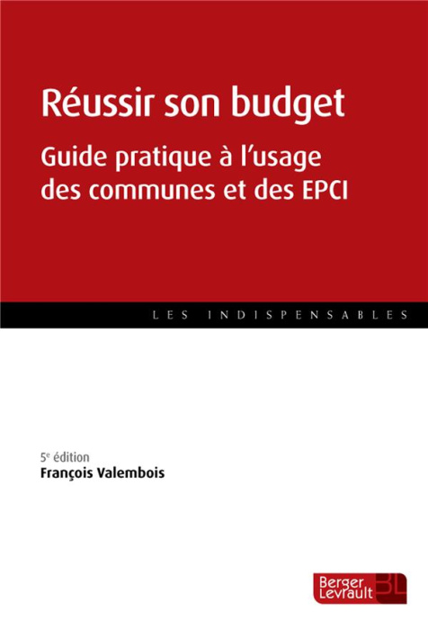 Emprunter Réussir son budget. Guide pratique à l'usage des communes et des EPCI, 5e édition livre