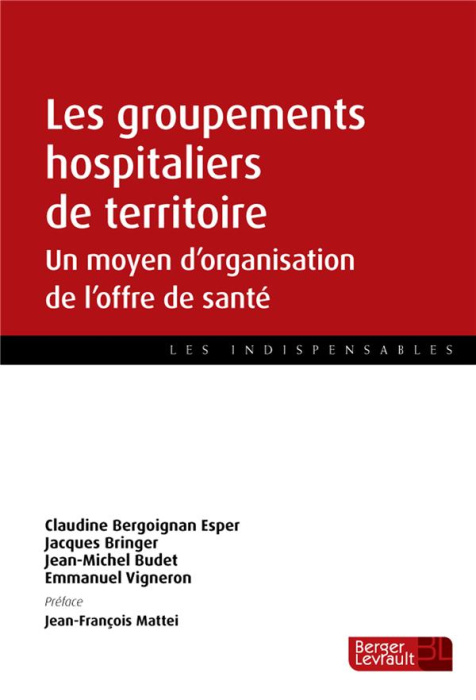 Emprunter Les groupements hospitaliers de territoire. Un moyen d'organisation de l'offre de santé livre