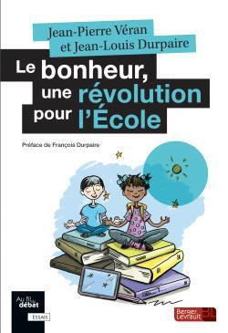 Emprunter Le bonheur, une révolution pour l'école livre