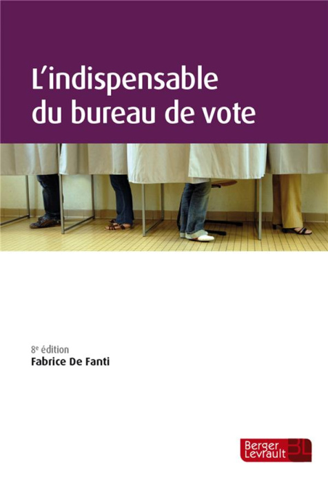 Emprunter L'indispensable du bureau de vote. 8e édition livre