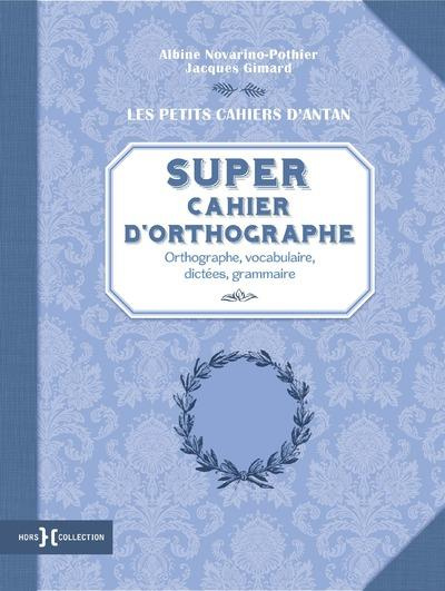 Emprunter Super cahier d'orthographe livre
