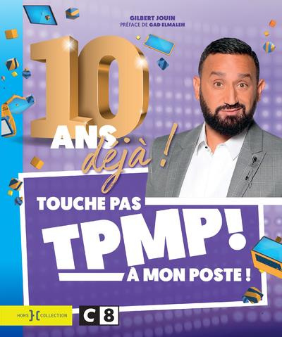Emprunter TPMP, 10 ans déjà ! livre