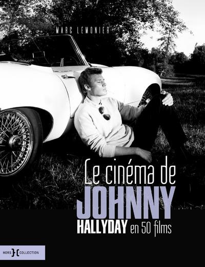Emprunter Le cinéma de Johnny Hallyday en 50 films livre