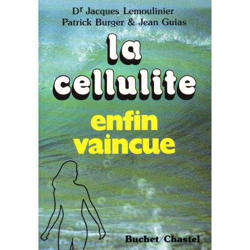 Emprunter LA CELLULITE ENFIN VAINCUE livre
