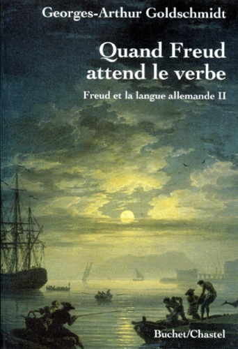 Emprunter Freud et la langue allemande. Tome 2, Quand Freud attend le verbe livre