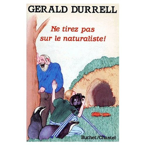 Emprunter Ne tirez pas sur le naturaliste !. Récit livre