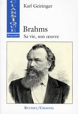 Emprunter Brahms. Sa vie, son oeuvre livre