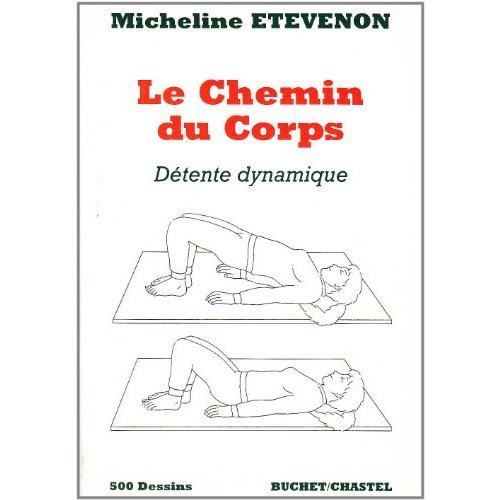 Emprunter Le chemin du corps. Détente dynamique livre