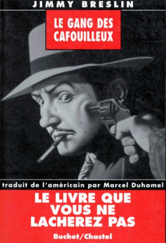 Emprunter Le gang des cafouilleux. (the Gang that couldn't shoot straight). Traduit de l'américain par Marcel livre