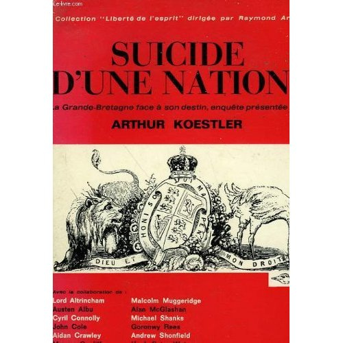 Emprunter SUICIDE D'UNE NATION ? - LA GRANDE-BRETAGNE FACE A SON DESTIN, ENQUETE PRESENTEE PAR ARTHUR KOESTLER livre