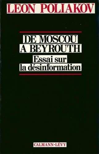 Emprunter De Moscou à Beyrouth. Essai sur la désinformation livre