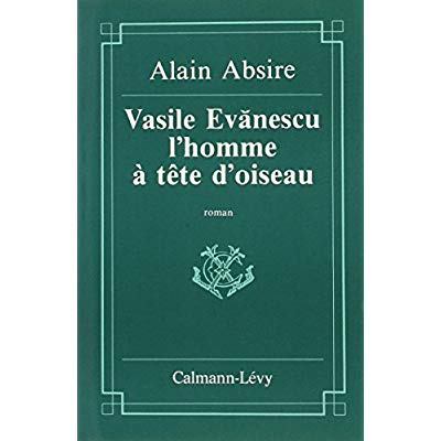Emprunter VASILE EVANESCU, L'HOMME A LA TETE D'OISEAU livre
