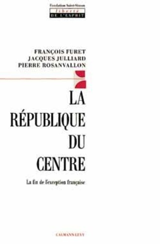 Emprunter La République du centre. La fin de l'exception française livre