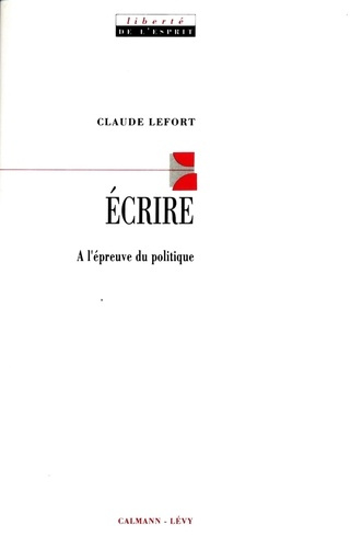 Emprunter Écrire. À l'épreuve du politique livre