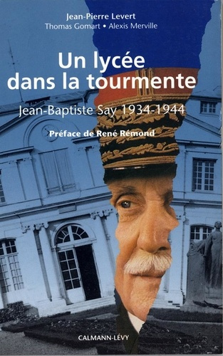 Emprunter Un lycée dans la tourmente. Jean-Baptiste Say, 1934-1944 livre