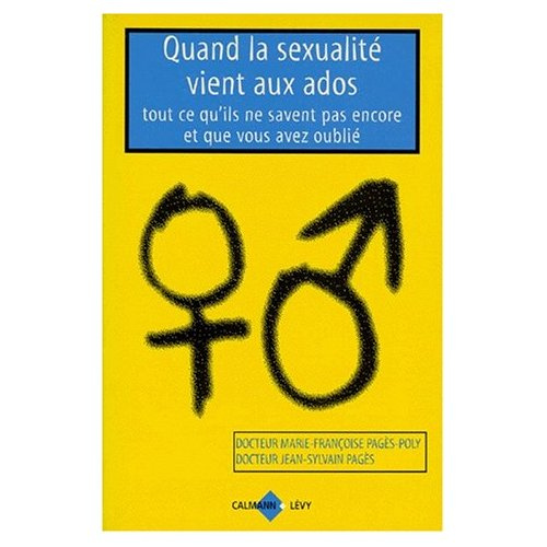 Emprunter QUAND LA SEXUALITE VIENT AUX ADOS. Tout ce qu'ils ne savent pas encore et que vous avez peut-être ou livre
