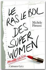 Emprunter Le ras-le-bol des superwomen livre
