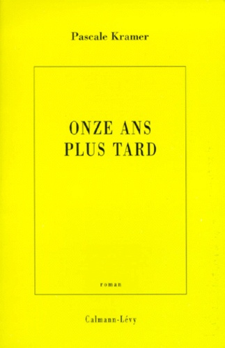 Emprunter Onze ans plus tard livre