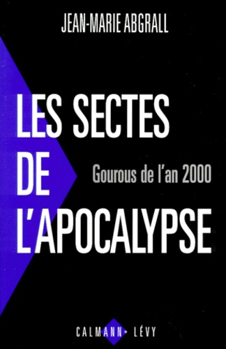 Emprunter LES SECTES DE L'APOCALYPSE. Gourous de l'an 2000 livre