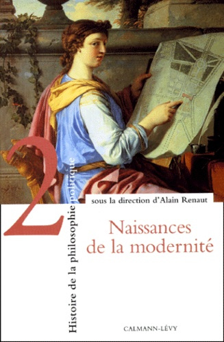 Emprunter HISTOIRE DE LA PHILOSOPHIE POLITIQUE. Tome 2, Naissances de la modernité livre
