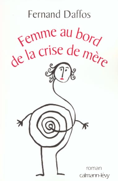Emprunter Femme au bord de la crise de mère livre