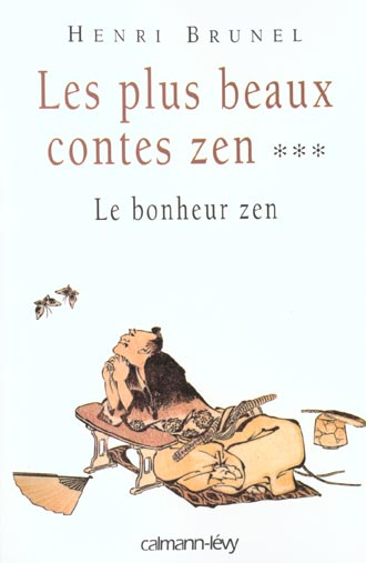 Emprunter Les plus beaux contes zen Tome 3 : Le bonheur zen livre