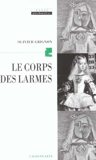 Emprunter Le corps des larmes. La psychanalyse et la douleur d'exister livre
