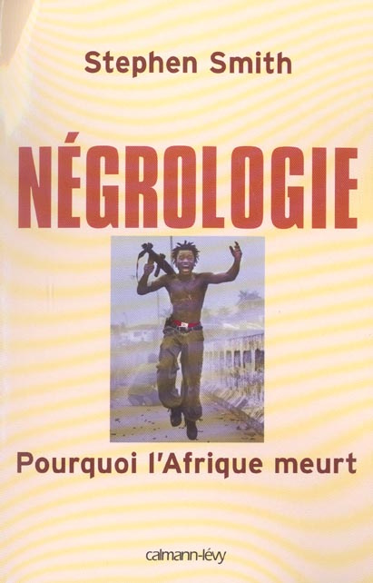 Emprunter NEGROLOGIE - POURQUOI L'AFRIQUE MEURT livre